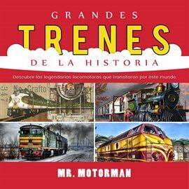 Grandes Trenes de la Historia - free ebook