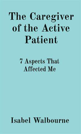 The Caregiver of the Active Patient - free ebook