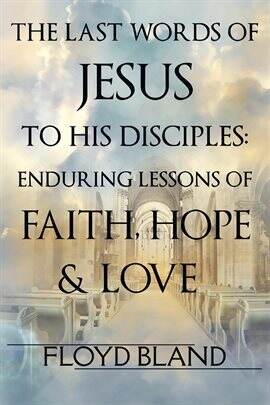 The Last Words of Jesus to His Disciples - free ebook