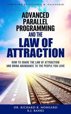 Advanced Parallel Programming and the Law of Attraction - free ebook