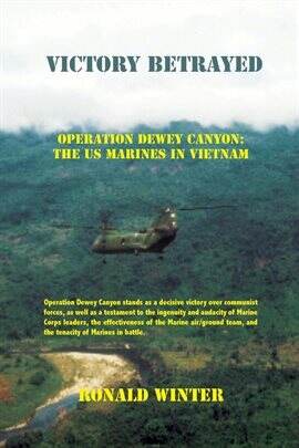Victory Betrayed: Operation Dewey Canyon - free ebook