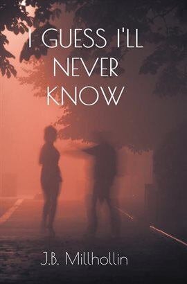 I Guess I'll Never Know - free ebook