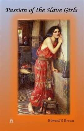 Passion of the Slave Girls - free ebook