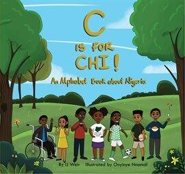 C is for Chi! An Alphabet Book about Nigeria - free ebook