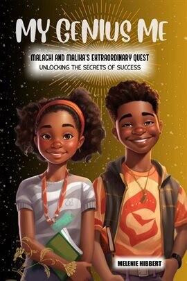 My Genius Me: Malachi and Malika's Extraordinary Quest - free ebook