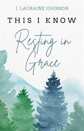 THIS I KNOW Resting in Grace - free ebook