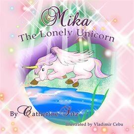 Mika the Lonely Unicorn - free ebook