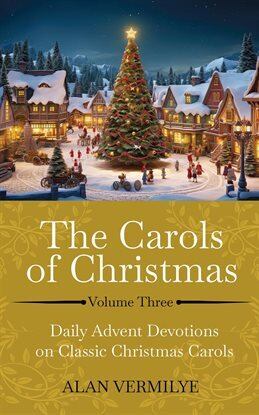The Carols of Christmas Volume 3 - free ebook