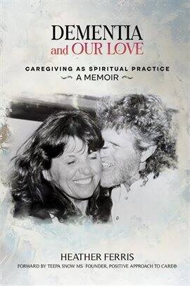 Dementia and Our Love - free ebook