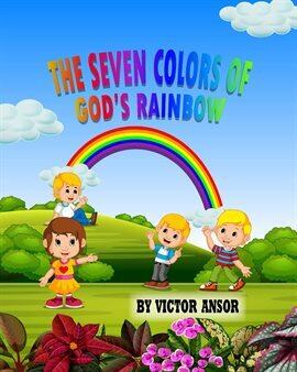 The Seven Colors of God's Rainbow - free ebook
