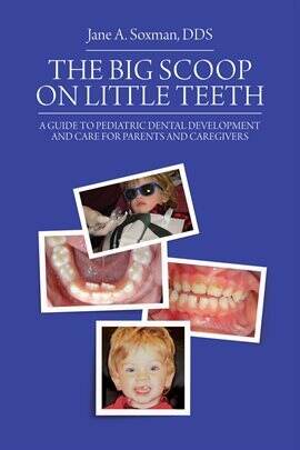 Oral Health - The Big Scoop on Little Teeth - free ebook
