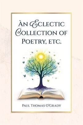 An Eclectic Collection of Poetry, etc. - free ebook