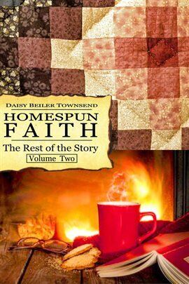 Homespun Faith, the Rest of the Story, Volume Two - free ebook