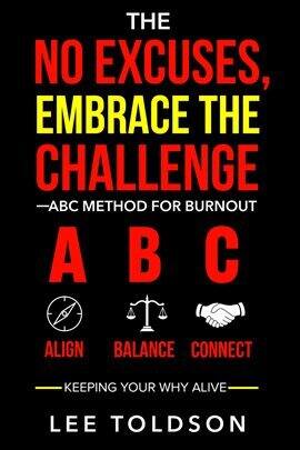 The No Excuses, Embrace the Challenge ABC Method for Burnout - free ebook