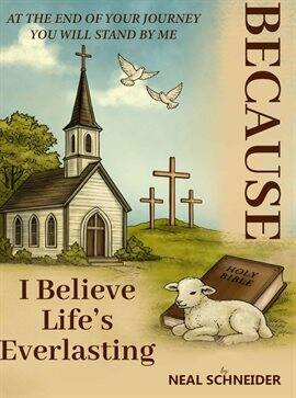 Because I Believe Life's Everlasting at the End of Your Journey You Will Stand By Me - free ebook