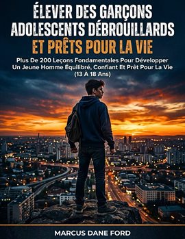 Friendship - Élever Des Garçons Adolescents Débrouillards Et Prêts Pour La Vie - free ebook