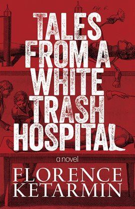 Tales From a White Trash Hospital - free ebook