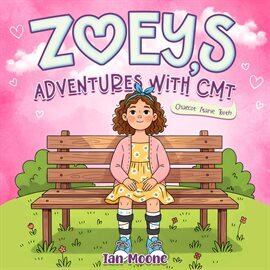 Zoey's Adventures With CMT (Charcot Marie Tooth) - free ebook