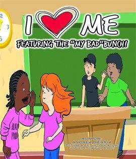 I Love Me Featuring the "My Bad" Bunch! - free ebook