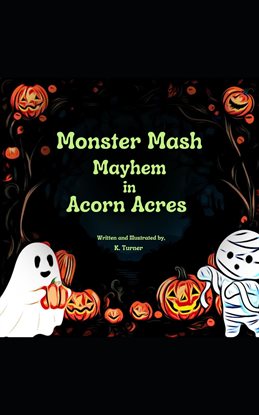 Monster Mash Mayhem in Acorn Acres - free ebook