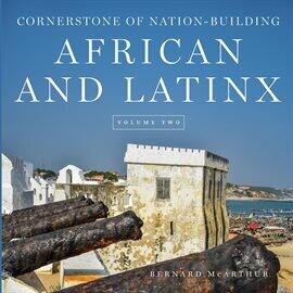 Cornerstone of Nation-Building African and Latinx - free ebook