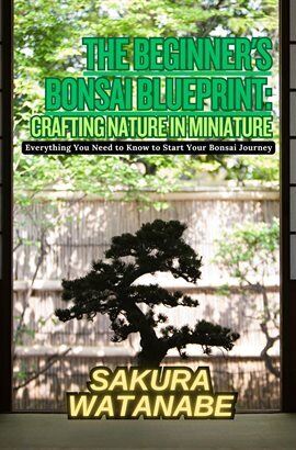 The Beginner's Bonsai Blueprint - free ebook