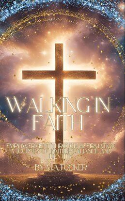 Walking in Faith: Empowerment Through Affirmation - free ebook