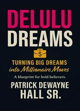 Delulu: Turning Big Dreams Into Millionaire Moves - free ebook