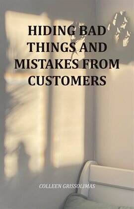 Hiding Bad Things and Mistakes From Customers - free ebook