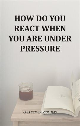 How Do You React When You Are Under Pressure - free ebook