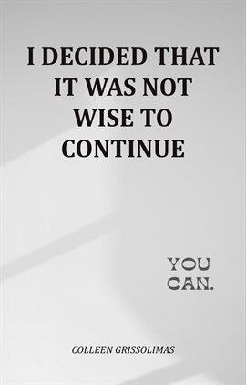 I Decided That It Was Not Wise to Continue - free ebook
