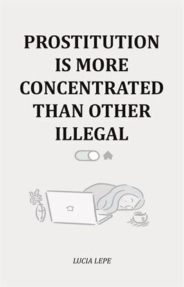 Prostitution Is More Concentrated Than Other Illegal - free ebook