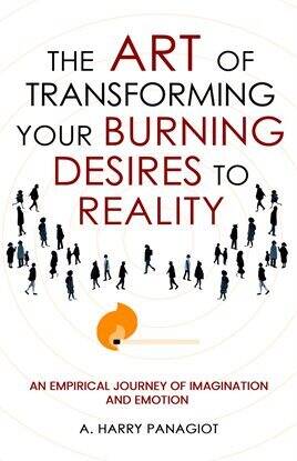 The Art of Transforming Your Burning Desires Into Reality - free ebook