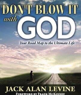 Don't Blow It With God - free ebook