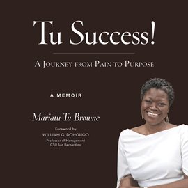 Tu Success! A Journey From Pain to Purpose - free ebook