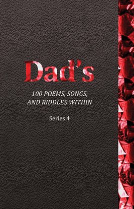 Dad's 100 Poems, Songs, and Riddles Within - free ebook