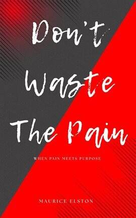 Don't Waste the Pain - free ebook