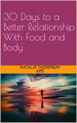 30 Days to a Better Relationship With Food and Body - free ebook
