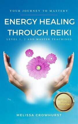 Energy Healing Through Reiki: Level 1, 2 and Master Teachings - free ebook