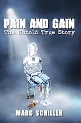 Pain and Gain - The Untold True Story - free ebook