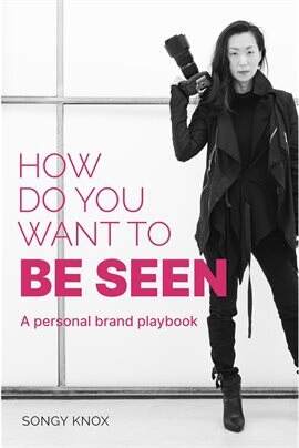 How Do You Want to BE SEEN: A personal brand playbook - free ebook
