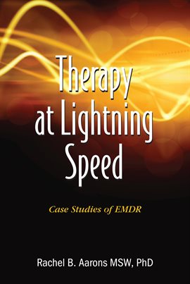 Therapy at Lightning Speed: Case Studies of EMDR - free ebook