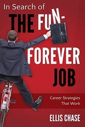 In Search of the Fun-Forever Job: Career Strategies that Work - free ebook