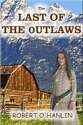 The Last of the Outlaws - free ebook