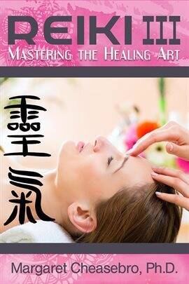 Reiki III: Master the Healing Art - free ebook