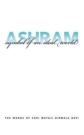 Ashram: Symbol of an Ideal World - free ebook