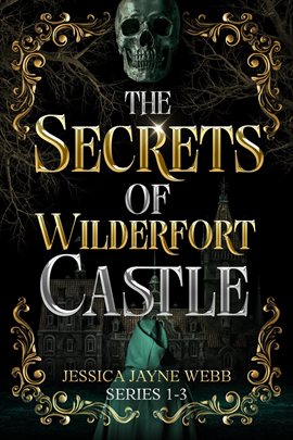 The Secrets of Wilderfort Castle Series - free ebook