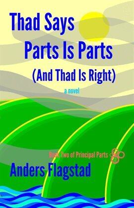 Thad Says Parts Is Parts (and Thad Is Right) - free ebook