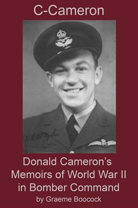 C-Cameron: Donald Cameron's Memoirs of World War II in Bomber Command - free ebook