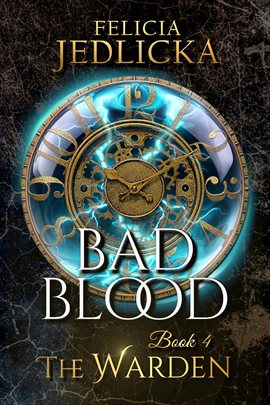 Bad Blood (Book 4 in The Warden) - free ebook